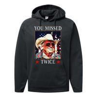 Trump Assassination Attempt Trump 2024 You Missed Twice Performance Fleece Hoodie