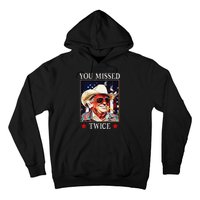 Trump Assassination Attempt Trump 2024 You Missed Twice Hoodie