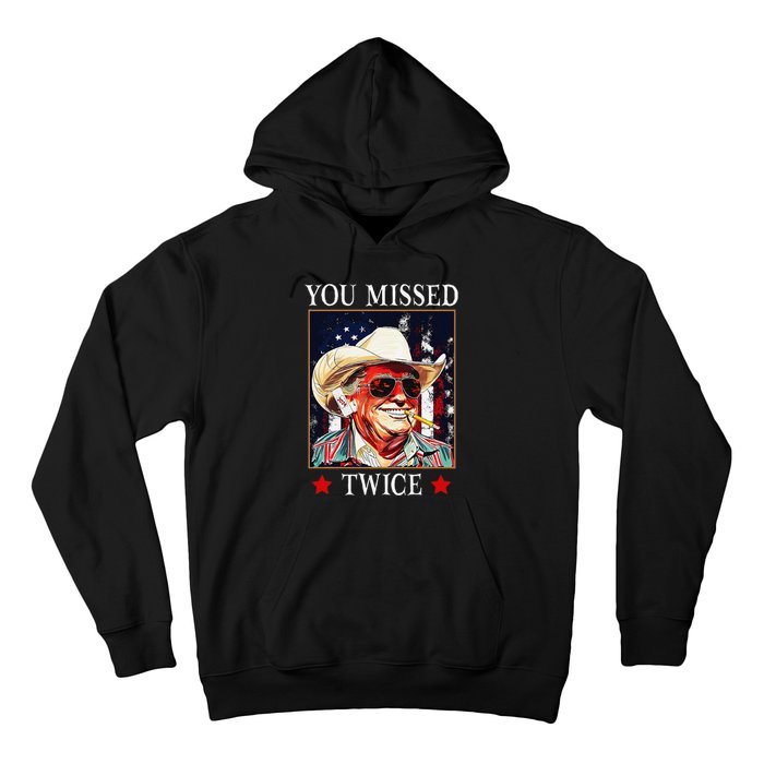 Trump Assassination Attempt Trump 2024 You Missed Twice Hoodie