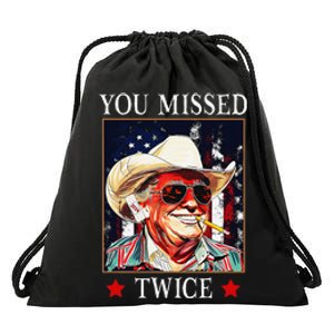 Trump Assassination Attempt Trump 2024 You Missed Twice Drawstring Bag