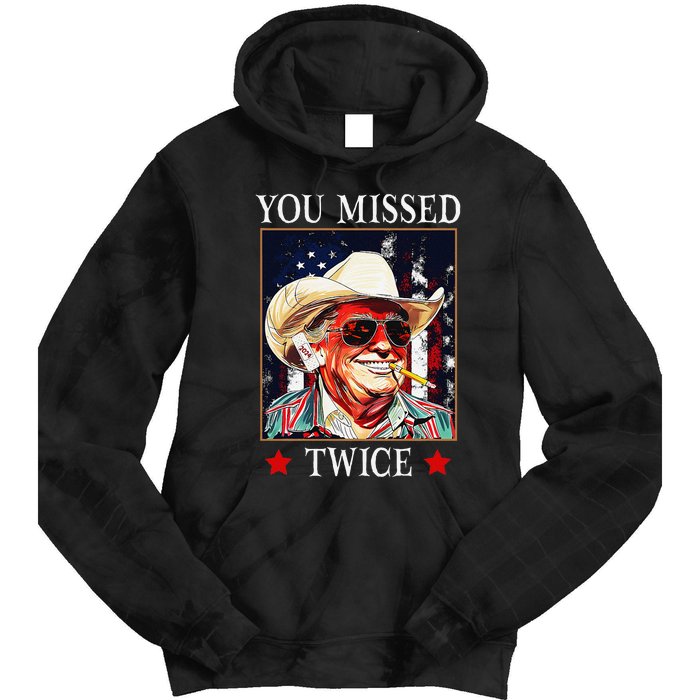 Trump Assassination Attempt Trump 2024 You Missed Twice Tie Dye Hoodie