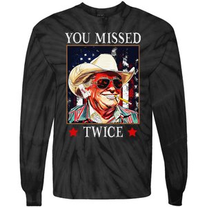 Trump Assassination Attempt Trump 2024 You Missed Twice Tie-Dye Long Sleeve Shirt