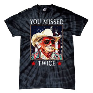 Trump Assassination Attempt Trump 2024 You Missed Twice Tie-Dye T-Shirt