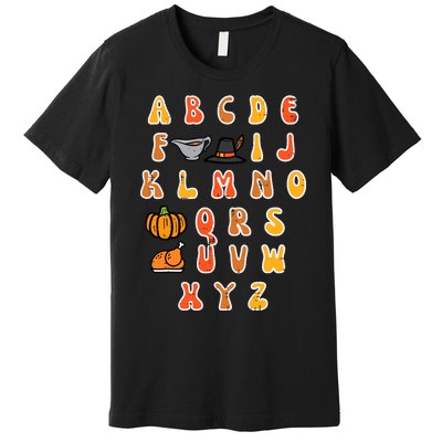 Thanksgiving Abc Alphabet Turkey Day Fall Teacher Wo Premium T-Shirt