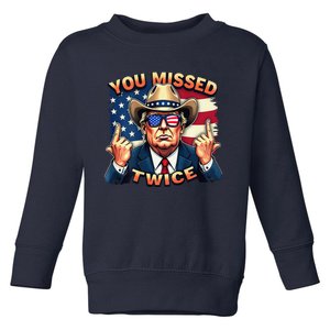 Trump Assassination Attempt Trump 2024 You Missed Twice Toddler Sweatshirt