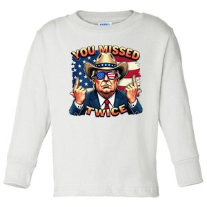 Trump Assassination Attempt Trump 2024 You Missed Twice Toddler Long Sleeve Shirt