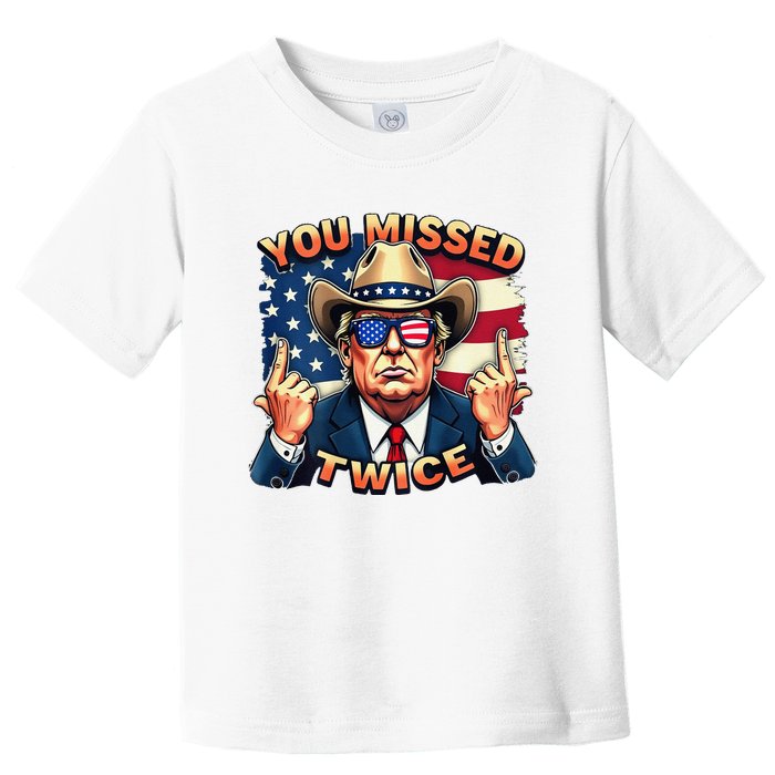 Trump Assassination Attempt Trump 2024 You Missed Twice Toddler T-Shirt