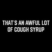 ThatS An Awful Lot Of Cough Syrup 16 in Basic Backpack