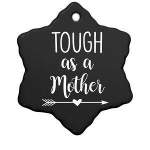 Tough As A Mother Gift Ceramic Star Ornament