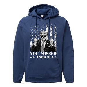 Trump Assassination Attempt Trump 2024 You Missed Twice Performance Fleece Hoodie