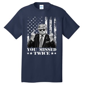 Trump Assassination Attempt Trump 2024 You Missed Twice Tall T-Shirt