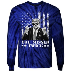 Trump Assassination Attempt Trump 2024 You Missed Twice Tie-Dye Long Sleeve Shirt