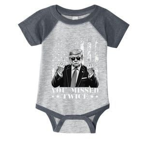 Trump Assassination Attempt Trump 2024 You Missed Twice Infant Baby Jersey Bodysuit