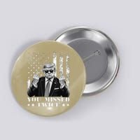 Trump Assassination Attempt Trump 2024 You Missed Twice Button