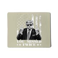 Trump Assassination Attempt Trump 2024 You Missed Twice Mousepad