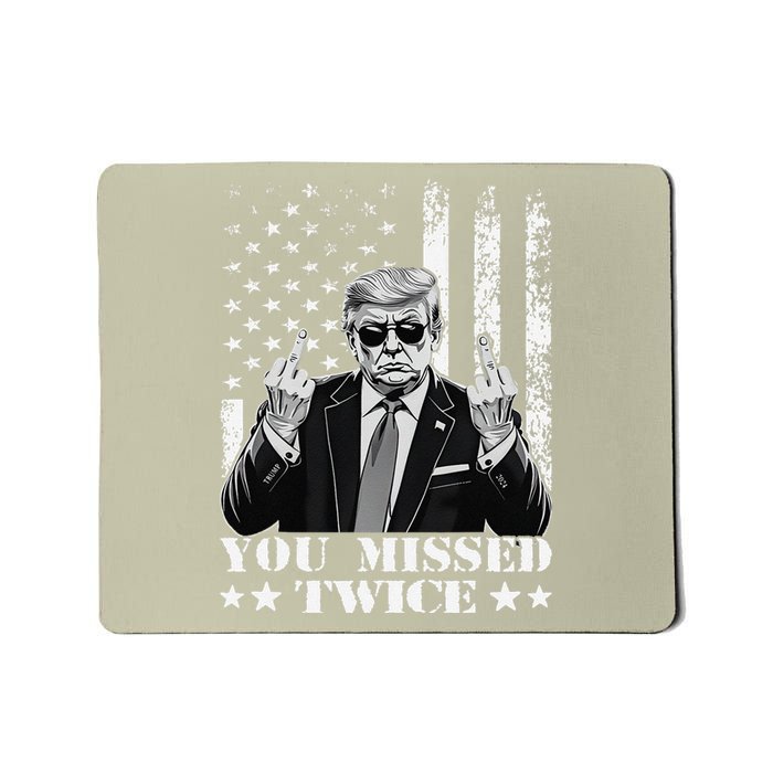 Trump Assassination Attempt Trump 2024 You Missed Twice Mousepad