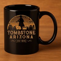 Tombstone Arizona Az Wild West Gunfighter 11oz C Handle Ceramic Mug