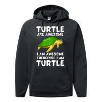 Turtle Are Awesome I Am Awesome Therefore I Am Turtle Performance Fleece Hoodie