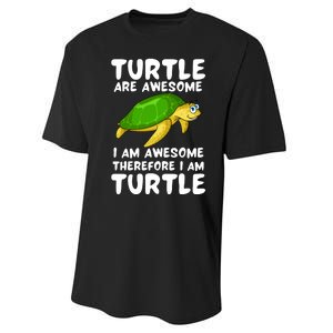 Turtle Are Awesome I Am Awesome Therefore I Am Turtle Performance Sprint T-Shirt