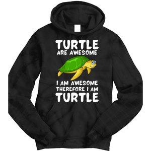 Turtle Are Awesome I Am Awesome Therefore I Am Turtle Tie Dye Hoodie