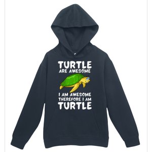 Turtle Are Awesome I Am Awesome Therefore I Am Turtle Urban Pullover Hoodie