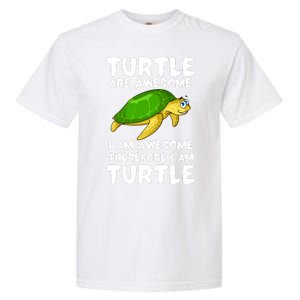 Turtle Are Awesome I Am Awesome Therefore I Am Turtle Garment-Dyed Heavyweight T-Shirt