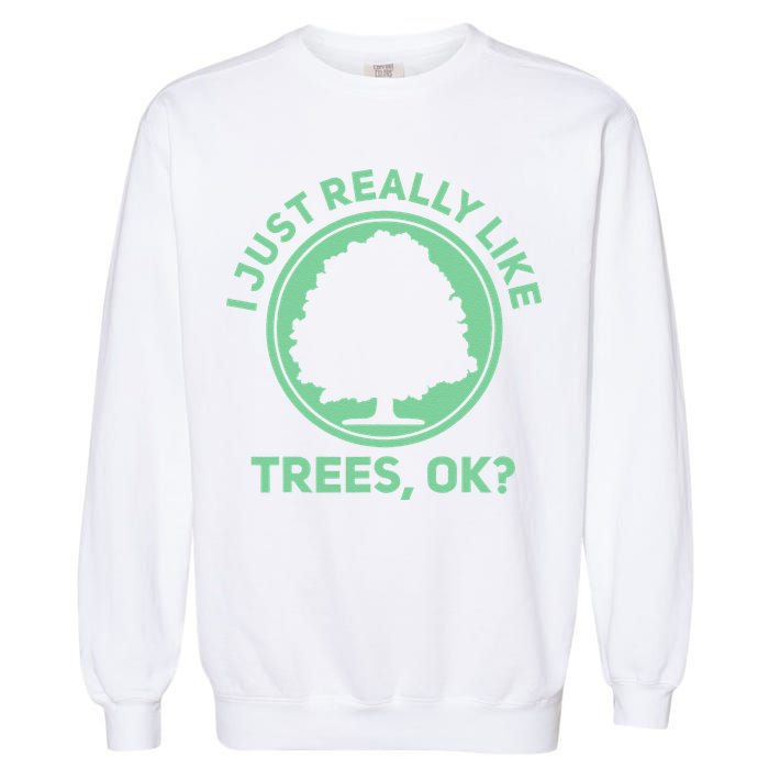 Tree Arborist Arboristic Forest Earth Day Garment-Dyed Sweatshirt