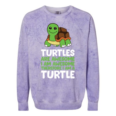 Turtles Are Awesome. I Am Awesome Therefore I Am A Turtle Colorblast Crewneck Sweatshirt