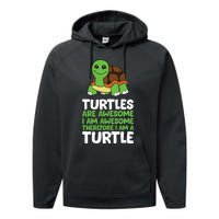 Turtles Are Awesome. I Am Awesome Therefore I Am A Turtle Performance Fleece Hoodie