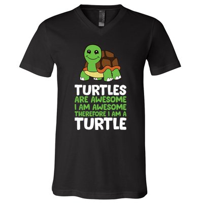 Turtles Are Awesome. I Am Awesome Therefore I Am A Turtle V-Neck T-Shirt