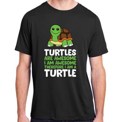 Turtles Are Awesome. I Am Awesome Therefore I Am A Turtle Adult ChromaSoft Performance T-Shirt