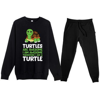 Turtles Are Awesome. I Am Awesome Therefore I Am A Turtle Premium Crewneck Sweatsuit Set