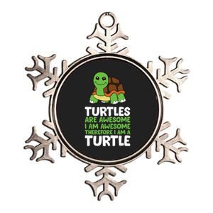 Turtles Are Awesome. I Am Awesome Therefore I Am A Turtle Metallic Star Ornament