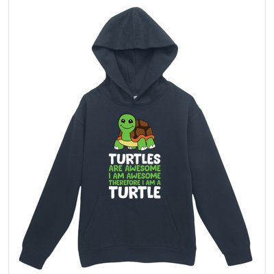 Turtles Are Awesome. I Am Awesome Therefore I Am A Turtle Urban Pullover Hoodie