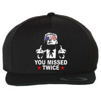 Trump Assassination Attempt Trump 2024 You Missed Twice Wool Snapback Cap