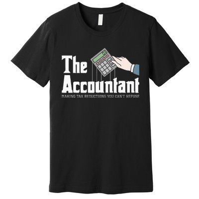 The Accountant Auditor Bookkeeper Bookkeeping Taxation Premium T-Shirt