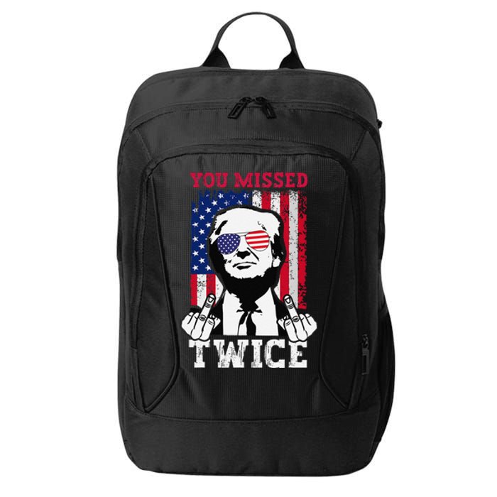 Trump Assassination Attempt Trump 2024 You Missed Twice Gift City Backpack