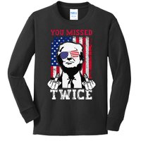 Trump Assassination Attempt Trump 2024 You Missed Twice Gift Kids Long Sleeve Shirt