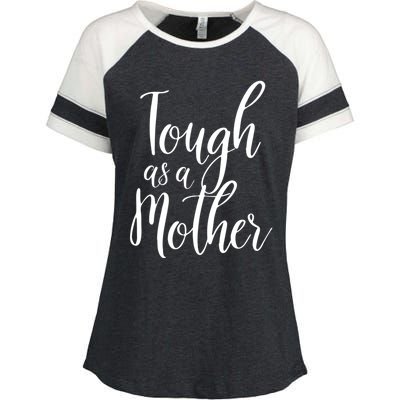 Tough As A Mother Great Gift Funny Cute Mom Gift Enza Ladies Jersey Colorblock Tee