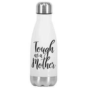 Tough As A Mother Great Gift Funny Cute Mom Gift Stainless Steel Insulated Water Bottle