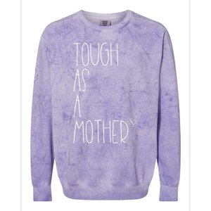 Tough As A Mother Funny Momma Loves Her Dos Strong Mom Great Gift Colorblast Crewneck Sweatshirt