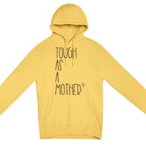 Tough As A Mother Funny Momma Loves Her Dos Strong Mom Great Gift Premium Pullover Hoodie