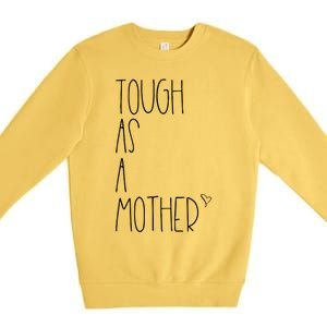 Tough As A Mother Funny Momma Loves Her Dos Strong Mom Great Gift Premium Crewneck Sweatshirt