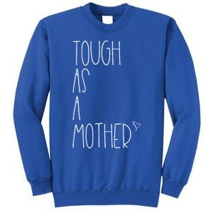 Tough As A Mother Funny Momma Loves Her Dos Strong Mom Great Gift Sweatshirt