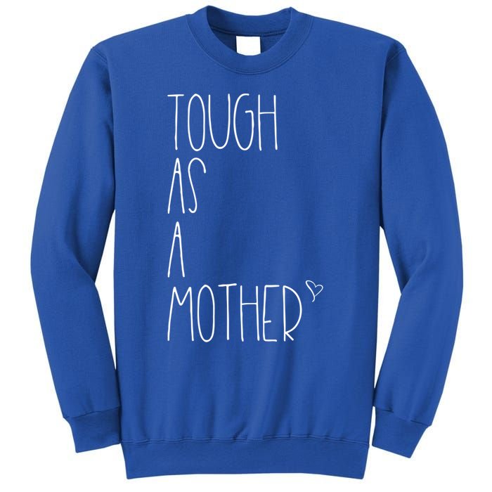 Tough As A Mother Funny Momma Loves Her Dos Strong Mom Great Gift Sweatshirt