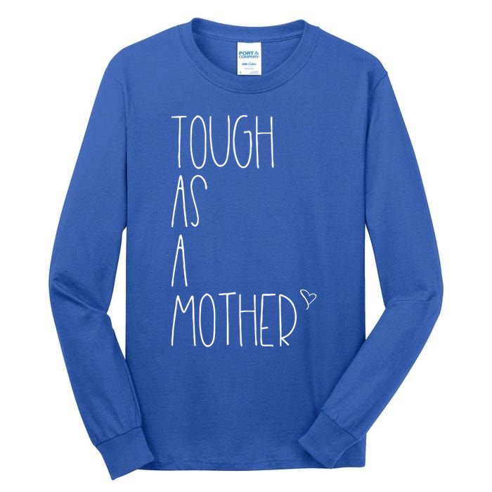 Tough As A Mother Funny Momma Loves Her Dos Strong Mom Great Gift Tall Long Sleeve T-Shirt