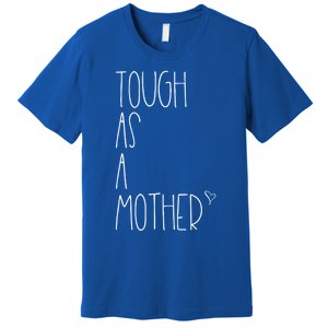 Tough As A Mother Funny Momma Loves Her Dos Strong Mom Great Gift Premium T-Shirt