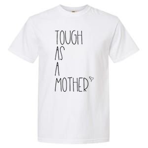 Tough As A Mother Funny Momma Loves Her Dos Strong Mom Great Gift Garment-Dyed Heavyweight T-Shirt