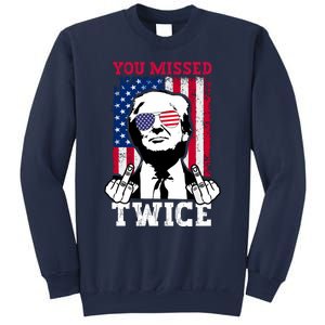 Trump Assassination Attempt Trump 2024 You Missed Twice Sweatshirt