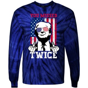 Trump Assassination Attempt Trump 2024 You Missed Twice Tie-Dye Long Sleeve Shirt